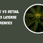 Farmgate vs retail cannabis license differences