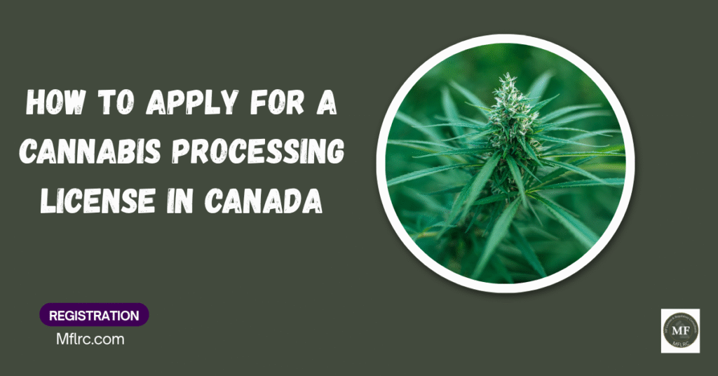 how to apply for a cannabis processing license in Canada 1 how to apply for a cannabis processing license in Canada