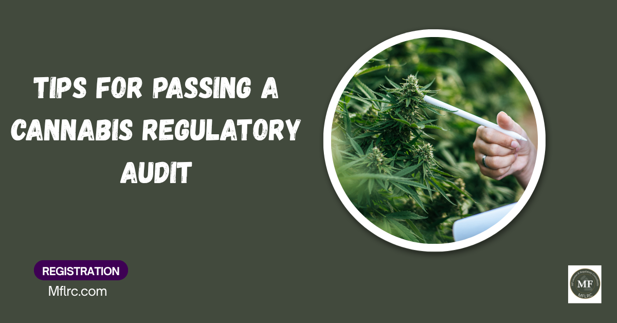 Tips for passing a cannabis regulatory audit