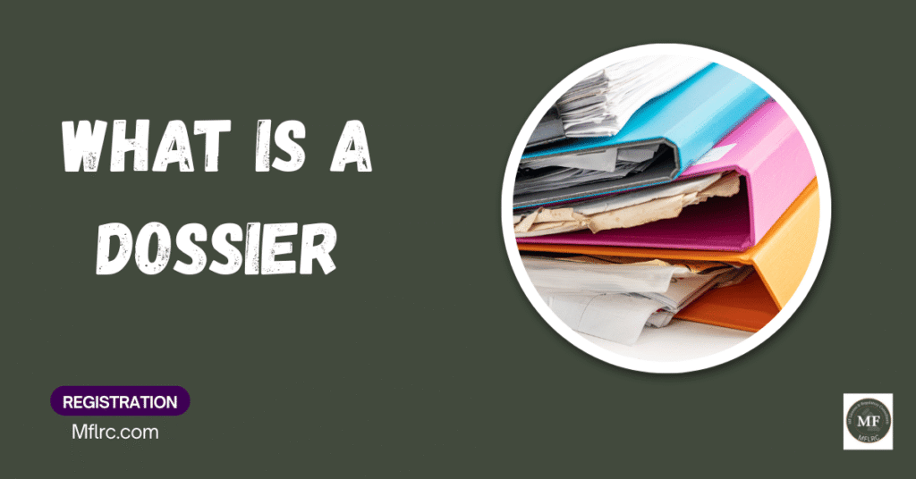 What is a dossier? 13 1 2