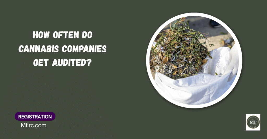 How Often Do Cannabis Companies Get Audited? 7 1 7