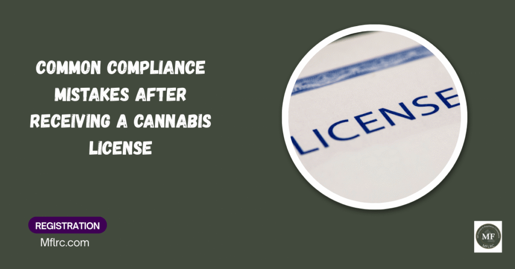 Common Compliance Mistakes After Receiving A Cannabis License 1 1 9